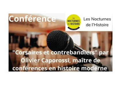 Conférence - Les Nocturnes de l'Histoire "Corsaires et contrebandiers" - mercredi 26 mars 2025 - Bonjour Fun