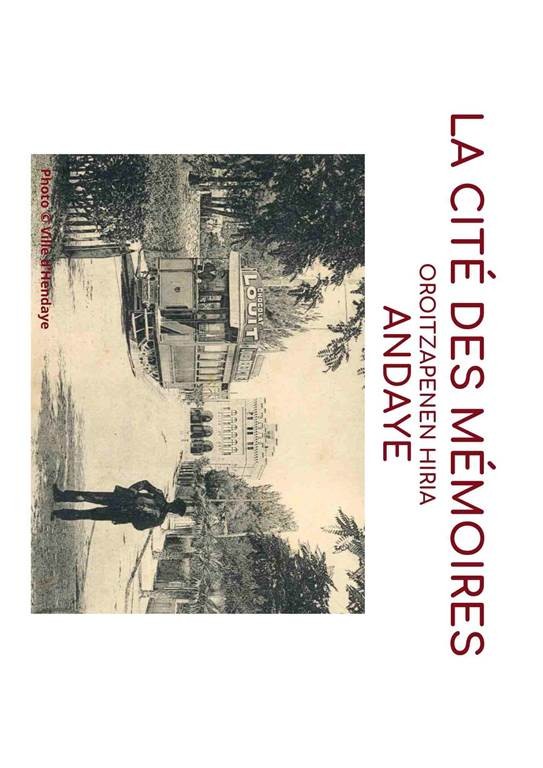 Andaye, Oroitzapenen Hiria - La Cité des Mémoires - Bonjour Fun