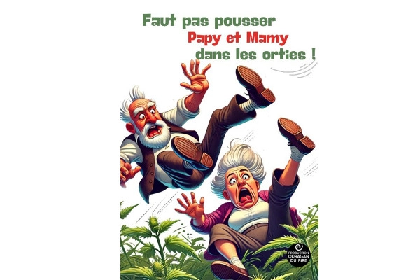Faut pas pousser Papy et Mamy dans les orties - Bonjour Fun